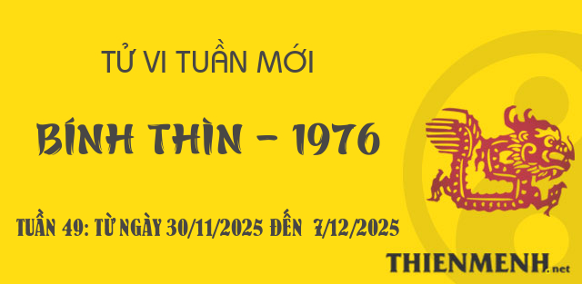 Xem tử vi tuần 49 năm 2025 tuổi Bính Thìn - 1976