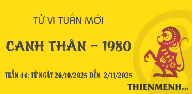 Xem tử vi tuần 44 năm 2025 tuổi Canh Thân - 1980 Xem tử vi tuần 44 năm 2025 tuổi Canh Thân - 1980