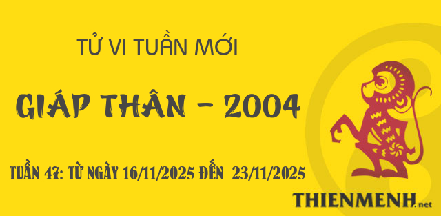Xem tử vi tuần 47 năm 2025 tuổi Giáp Thân - 2004