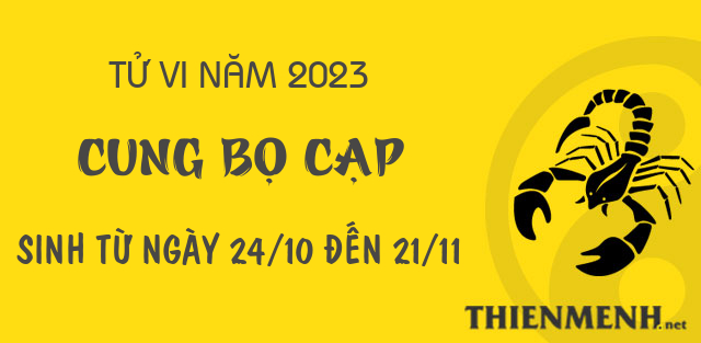 Xem tử vi năm 2023 của cung Bọ Cạp Xem tử vi năm 2023 của cung Bọ Cạp