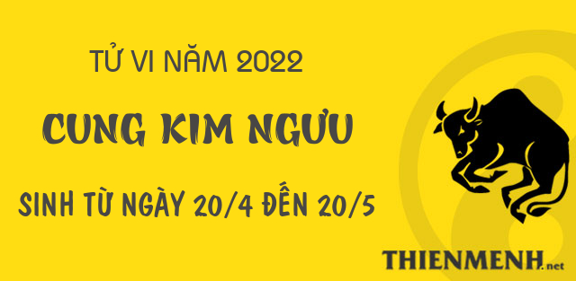 Xem tử vi năm 2022 của cung Kim Ngưu
