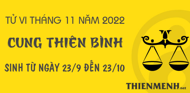 Tử vi tháng 11 năm 2022 cung Thiên Bình