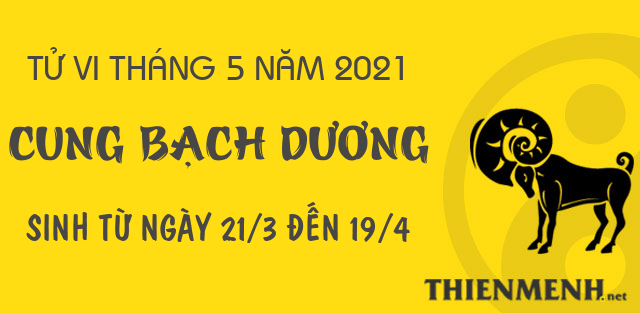 Tử vi tháng 5 năm 2021 cung Bạch Dương