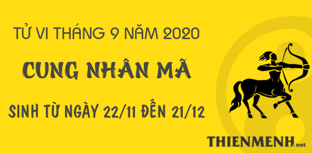 Tử vi tháng 9 năm 2020 cung Nhân Mã