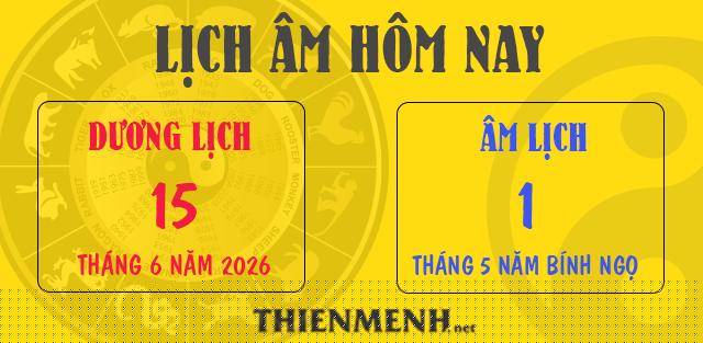 Lịch âm - ngày 15/6/2026