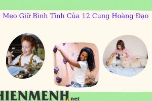 Mẹo Giữ Bình Tĩnh Của 12 Cung Hoàng Đạo