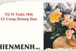 Tử Vi Tuần Mới 12 Cung Hoàng Đạo Từ Ngày 13-3-2023 đến ngày 19-3-2023