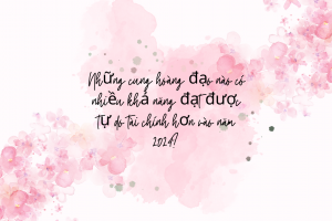 Những cung hoàng đạo nào có nhiều khả năng đạt được tự do tài chính hơn vào năm 2024? 