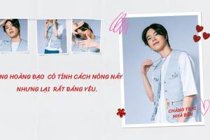 Tuy có chút nóng nảy nhưng anh ấy là cung hoàng đạo có tính cách rất đáng yêu.