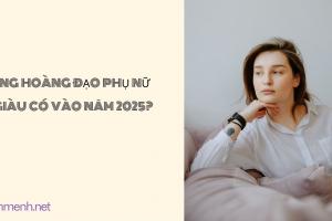 Cung hoàng đạo phụ nữ  sẽ giàu có vào năm 2025?