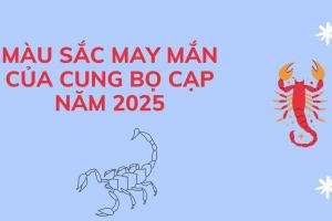 Màu sắc may mắn của cung Bọ Cạp năm 2025